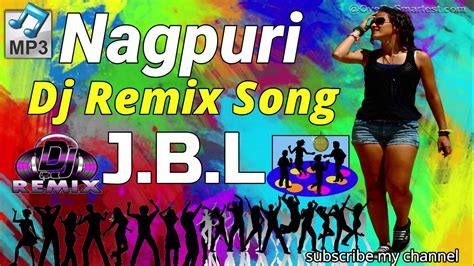 New Nagpuri Dj Song 2019 Hard JBL Mix Nagpuri Dj Song YouTube