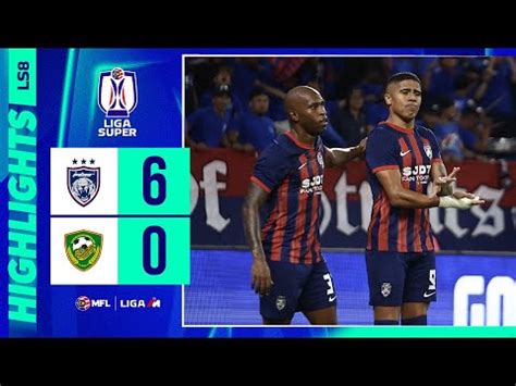 Johor Darul Ta Zim 6 0 Kedah Darul Aman FC Highlights Liga Super