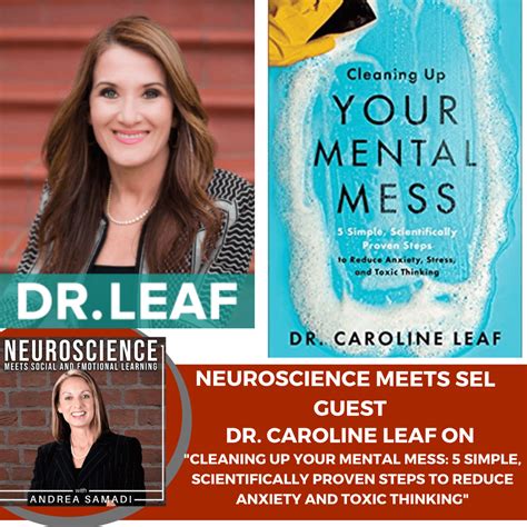 World renowned Neuroscientist Dr. Caroline Leaf on “Cleaning Up Your Mental Mess: 5 Simple ...