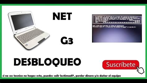 Desbloqueo Definitivo Netbook Ra Generaci N Netbook Del Gobierno