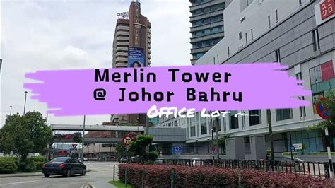 Merlin Tower Johor Bahru Office Tower 504 Jb Property Youtube