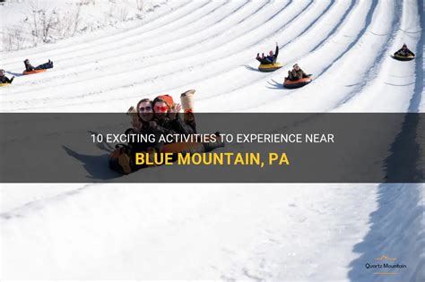 10 Exciting Activities To Experience Near Blue Mountain, Pa ...