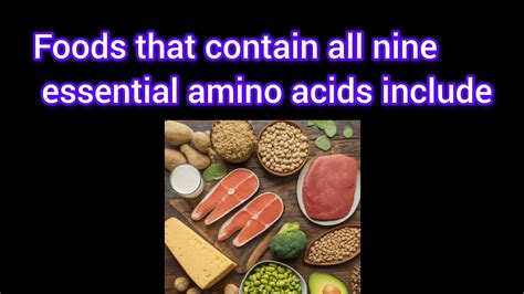 Foods That Contain All Nine Essential Amino Acids Include YouTube