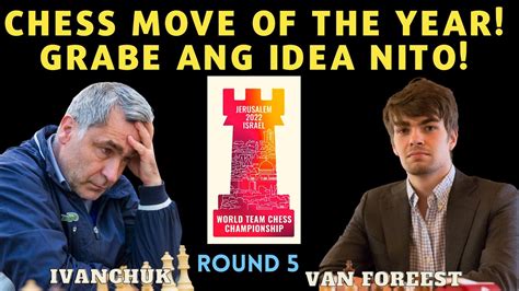 CHESS MOVE OF THE YEAR 2022 Ivanchuk Vs Van Foreest Fide WTC 2022