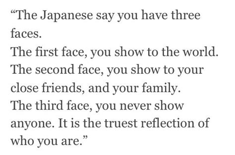 The Japanese Say You Have Three Faces