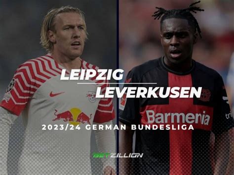 Leipzig Vs Leverkusen 2023 24 Bundesliga Betting Tips Predictions