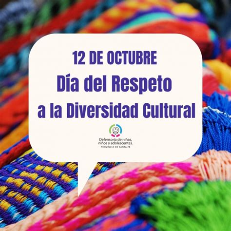 De Octubre D A Del Respeto A La Diversidad Cultural Efem Rides