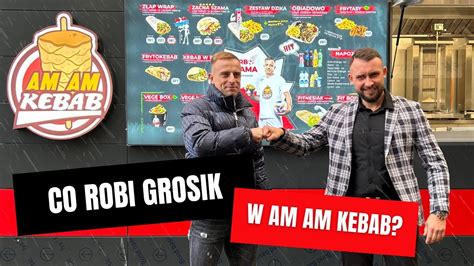 Co Robi Kamil Grosicki W AM AM Kebab YouTube