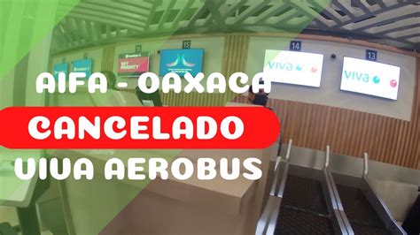 Vuelo AIFA Oaxaca CANCELADO Viva Aerobus CDMX AICM YouTube