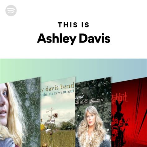 This Is Ashley Davis Playlist By Spotify Spotify