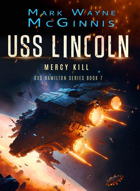 USS Lincoln Mercy Kill USS Hamilton Book 7 By Mark Wayne McGinnis