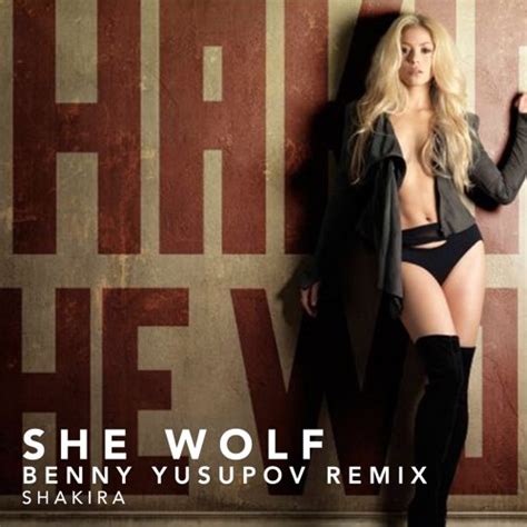 Stream She Wolf (Benny Yusupov Club Mix) — Shakira • FREE DOWNLOAD by ...