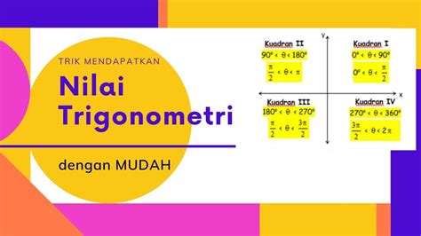 Nilai Trigonometri Belajar Trigonometri Dengan Mudah Trik Cepat Menentukan Nilai