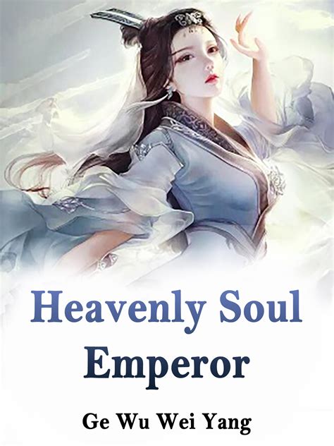 Heavenly Soul Emperor Novel Full Story | Book - BabelNovel