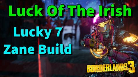 BEST LUCKY 7 ZANE Luck Of The Irish Borderlands 3 Zane Build