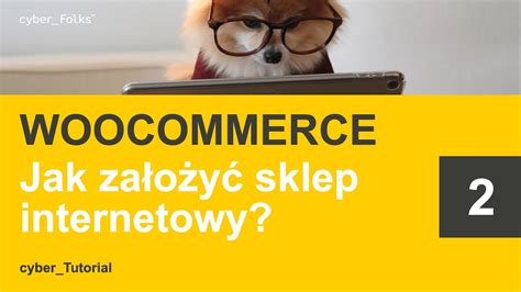 Kurs Jak Za O Y Sklep Na Wordpress Woocommerce Dla Pocz Tkuj Cych