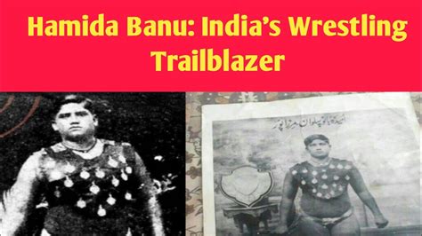 Hamida Banu Indias Wrestling Trailblazer The Untold Story Of