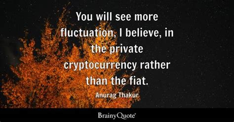 Cryptocurrency Quotes Brainyquote