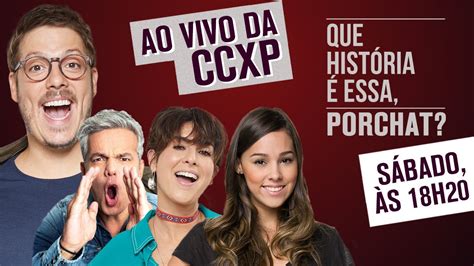 AO VIVO Que História É Essa Porchat na CCXP Otaviano Costa