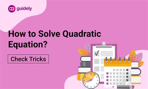 Tips And Tricks To Solve Quadratic Equation Check Tricks Here