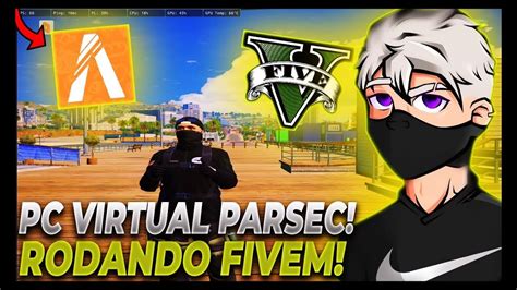 Como Rodar Fivem Em Pc Fraco AtÉ Em 4gb Ram Com MÁquina Virtual Br