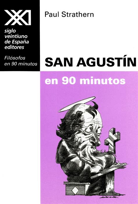 San Agustín En 90 Minutos Siglo Xxi Editores