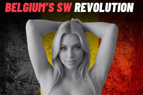 Belgium S Sex Work Revolution A Legal Template For Europe