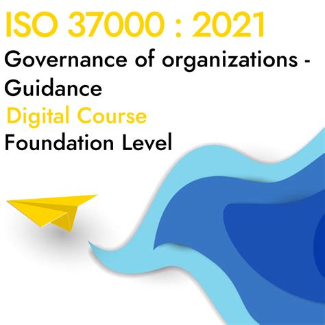 ISO 37000 – 2021 Governance of Organizations – Guidance Foundation
