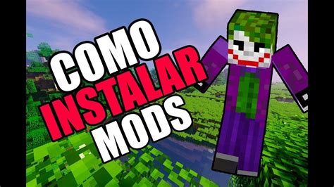 Como Instalar Mods En Minecraft Para Todas Las Versiones Tutorial