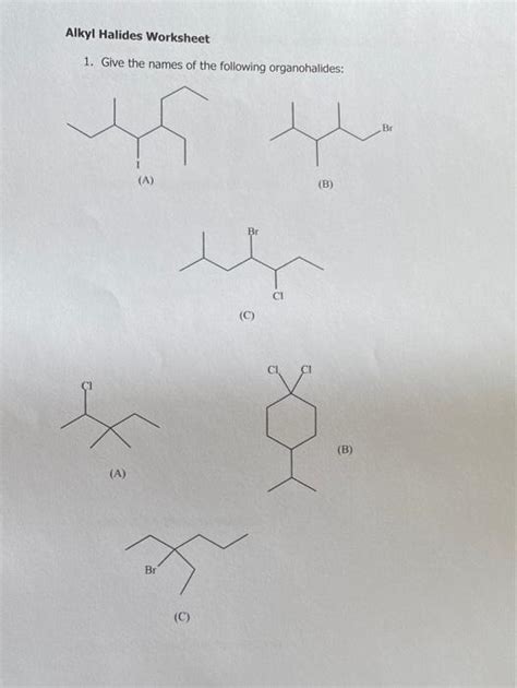 Solved Alkyl Halides Worksheet 1 Give The Names Of The Chegg