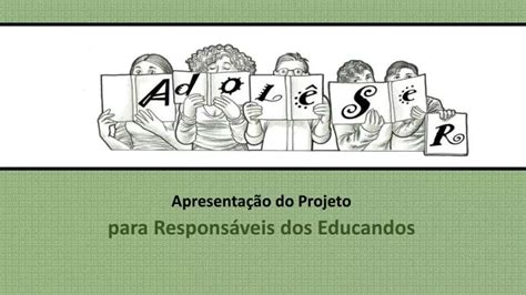 Ppt Apresenta O Do Projeto Para Respons Veis Dos Educandos