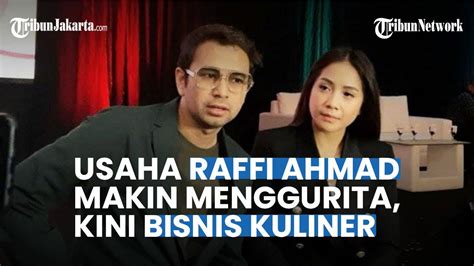 Usaha Raffi Ahmad Makin Menggurita Kini Bisnis Kuliner YouTube