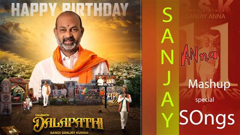 Happy Birthday Sanjay Annaspecial Mashup Songs Youtube