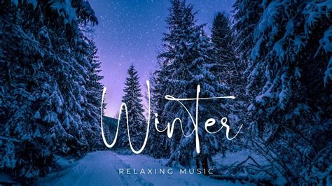 Relaxing Music - Winter - YouTube