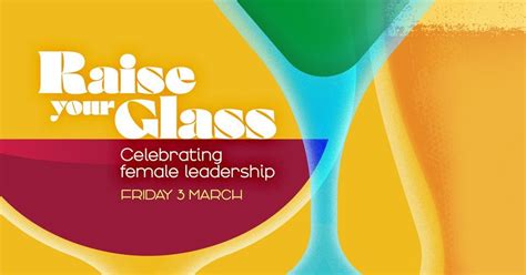 Raise Your Glass Celebrating Female Leadership National Museum Of