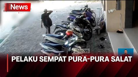 Sempat Pura Pura Shalat Aksi Pencurian Motor Di Masjid Terekam Cctv