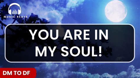 Dm To Df 💌 You Are In My Soul 😍💑🥰😍💑🥰 Special Message Youtube