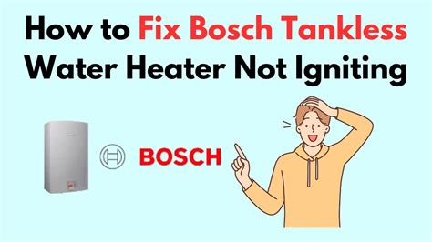 How To Fix Bosch Tankless Water Heater Not Igniting Youtube