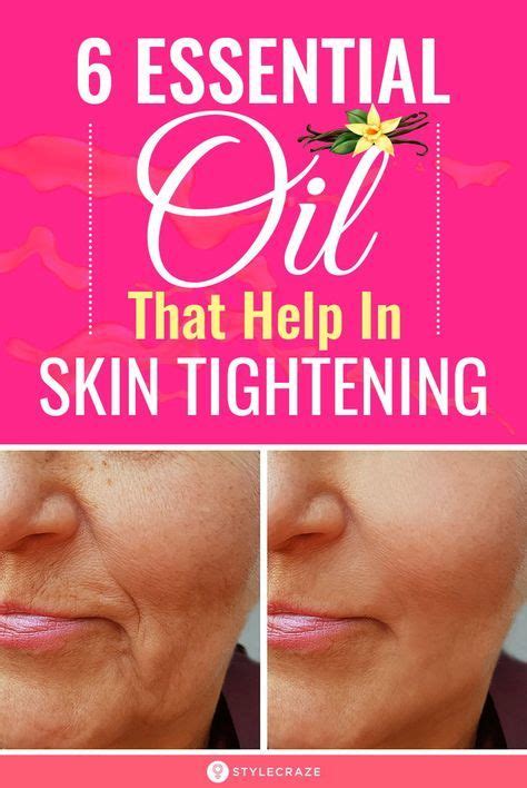 6 Essential Oils That Help In Skin Tightening These Oils Soothe Our