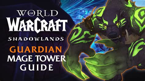 Guardian Druid Mage Tower Guide Youtube