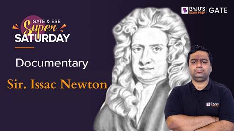 Documentary Of Issac Newton Life Story Of Sir Issac Newton BYJU S