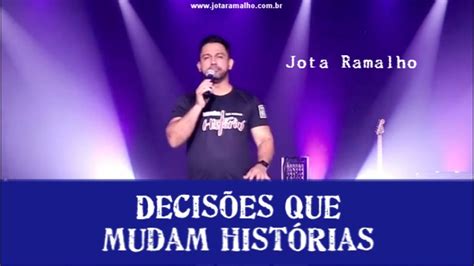 DECISÕES QUE MUDAM HISTÓRIAS Jota Ramalho YouTube