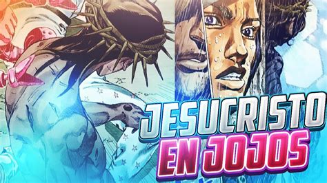 Jesucristo En Jojos Bizarre Adventure Youtube