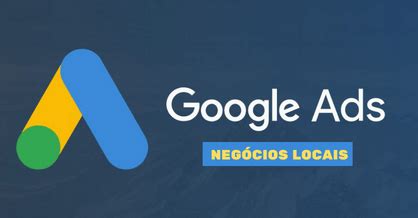 Google Ads Para Neg Cios Sua Empresa Em Destaque No Google