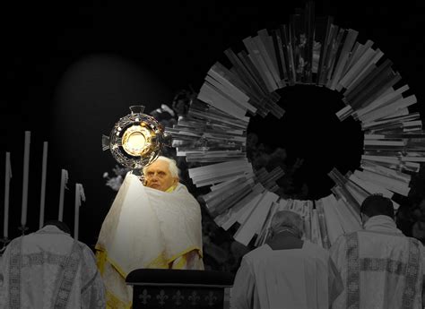 Pope Benedict XVIs Eucharistic Vision A Key To Understanding His Life