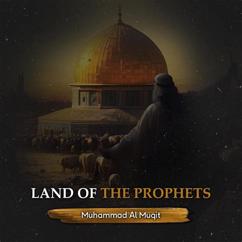 ‎land Of The Prophets Single Album By Muhammad Al Muqit Apple Music