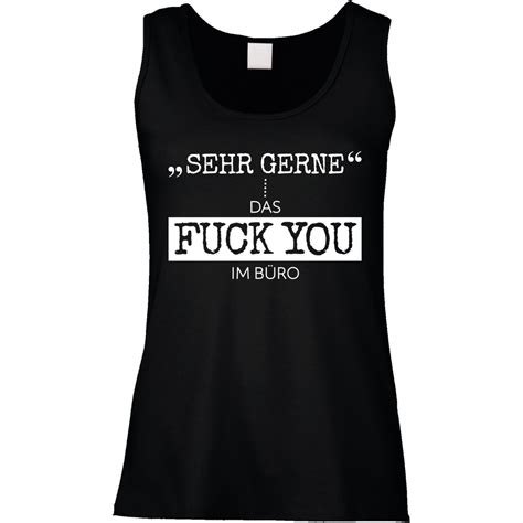 Funshirt weiß oder schwarz als Tanktop oder Shirt Sehr gerne Das