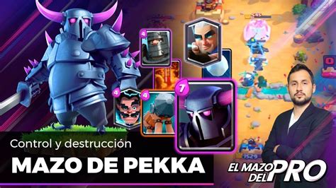 EL MAZO QUE DOMINA EL META PEKKA CONTROL PUEDE CON TODO