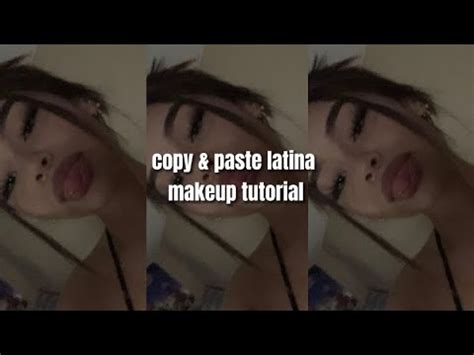 Copy And Paste Latina Makeup Tutorial Useradvice Youtube