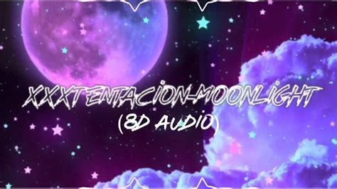 Xxxtentacion Moonlight 8d Audio Youtube